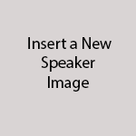 Insert Your New Speaker Image Alt Text Such As Speaker Name Here